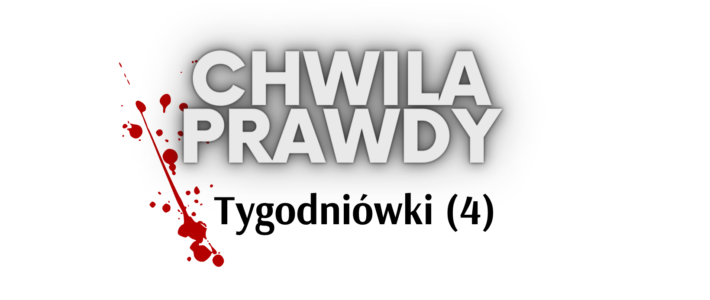 Chwila prawdy… (4)
